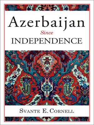 cover image of Azerbaijan Since Independence